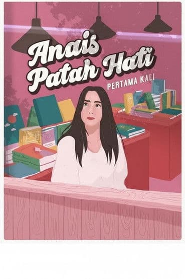 Anais Patah Hati Pertama Kali poster