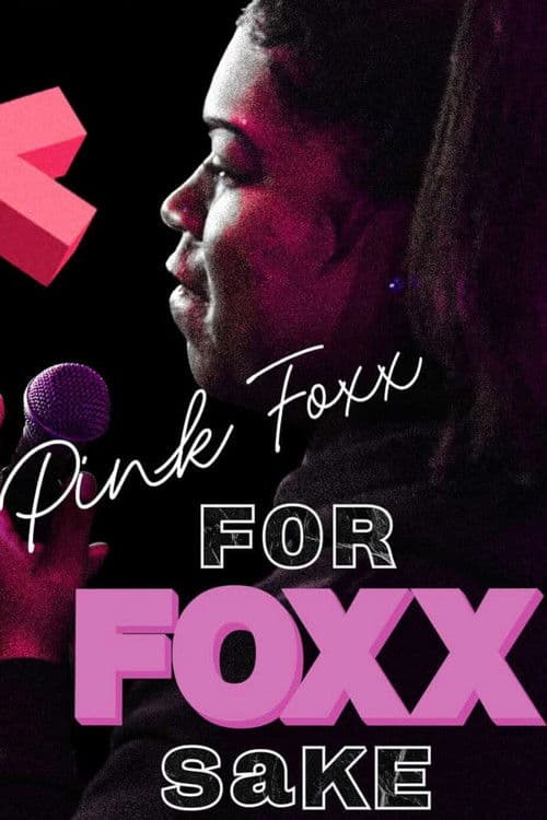 Pink Foxx: For Foxx Sake poster
