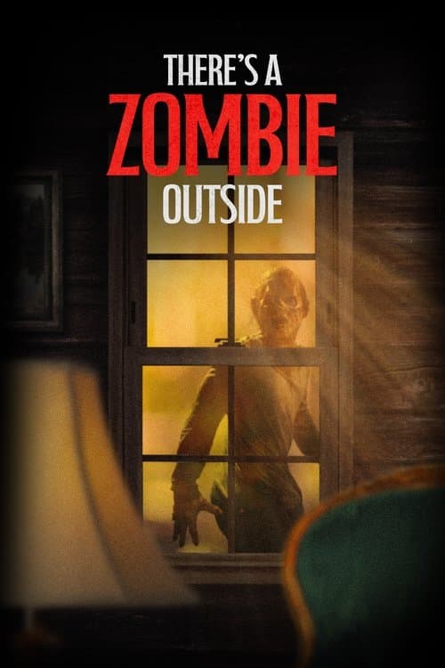 There's a Zombie Outside poster