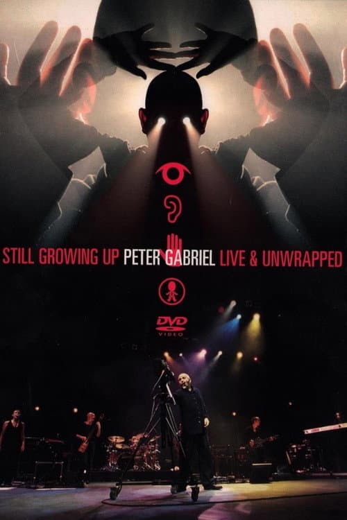 Peter Gabriel: Still Growing Up, Live & Unwrapped poster