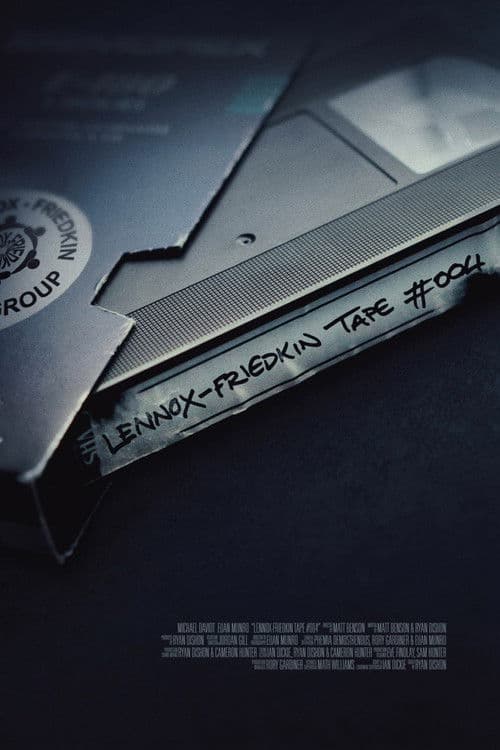Lennox-Friedkin Tape #004 poster