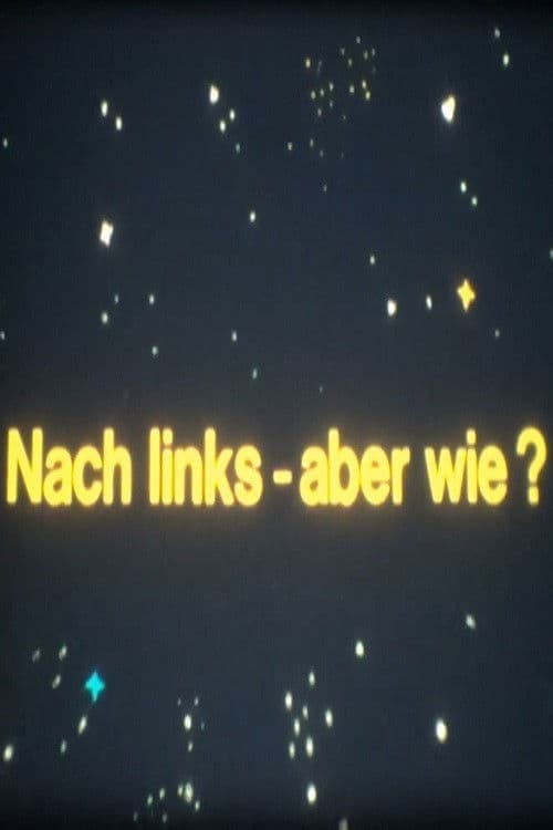 Besuch aus dem All - Nach links - aber wie? poster