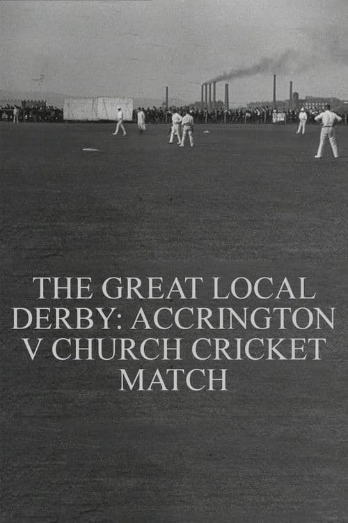 The Great Local Derby: Accrington v Church Cricket Match poster
