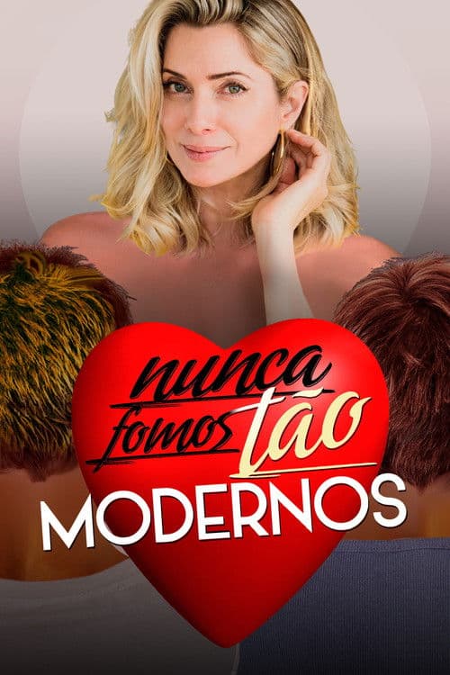 Nunca Fomos Tão Modernos poster