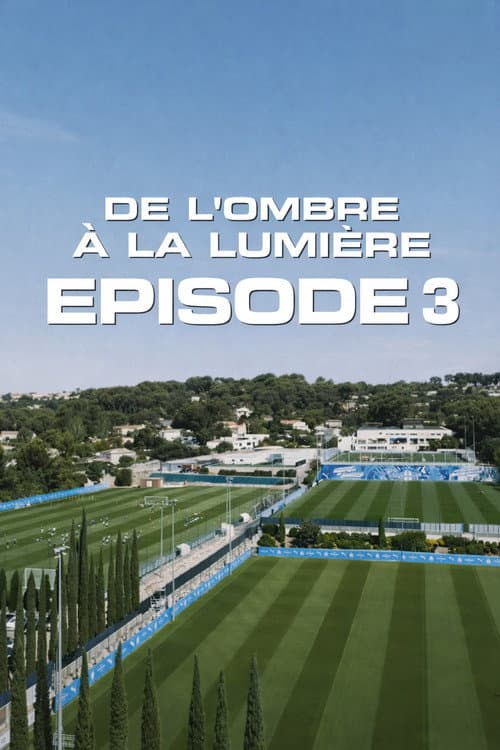 De l’ombre à la lumière : Episode 3 poster