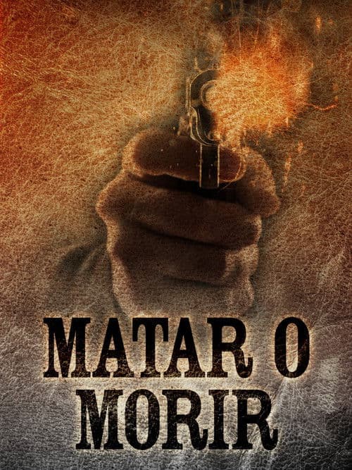 Matar o morir poster