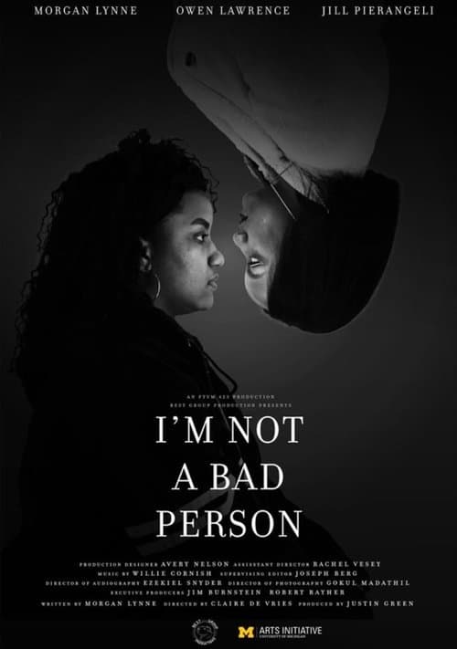 I'm Not A Bad Person poster
