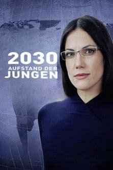 2030 - Aufstand der Jungen poster