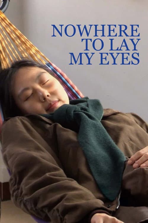 Nowhere to Lay My Eyes poster
