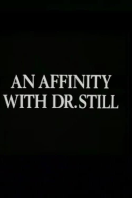 An Affinity with Dr. Still poster