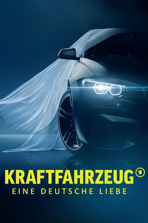 Kraftfahrzeug - Eine deutsche Liebe poster
