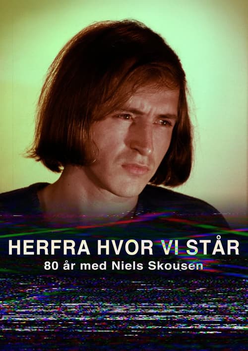 From Here Where We Stand - 80 years with Niels Skousen poster
