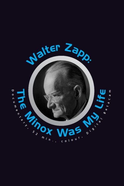 Walter Zapp: Minox is my Life poster
