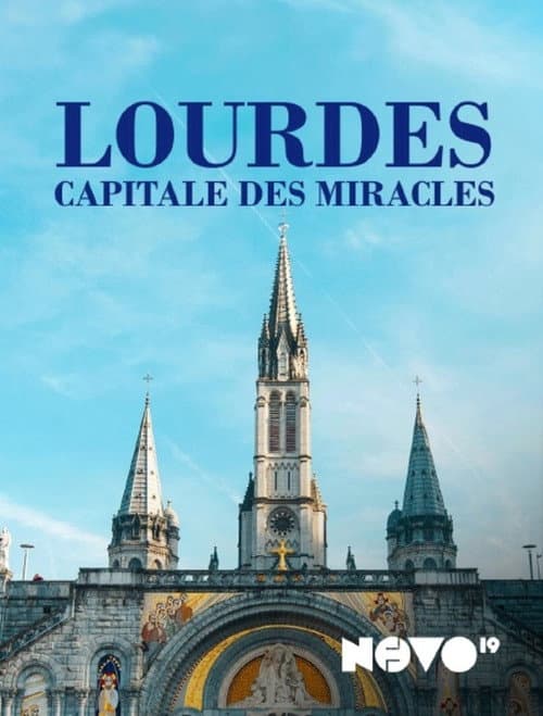 Lourdes : capitale des miracles poster