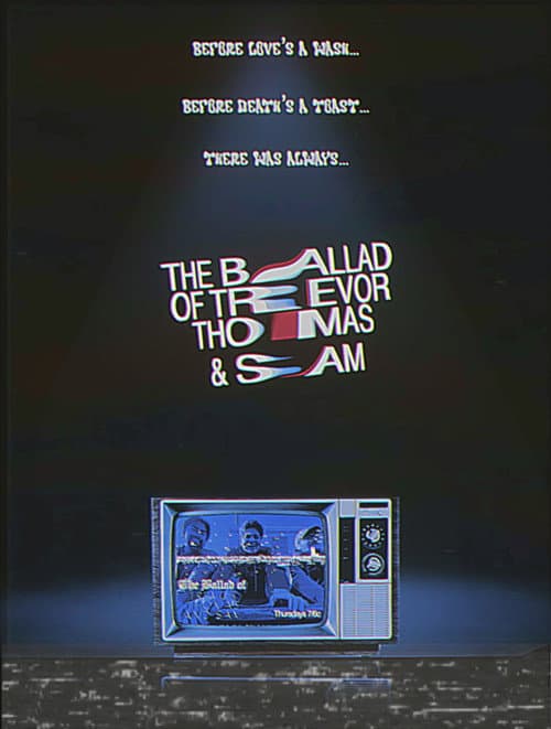The Ballad of Trevor, Thomas, and Sam poster