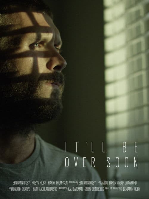 It'll Be Over Soon poster