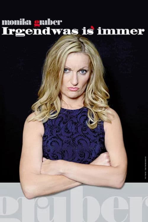 Monika Gruber - Irgendwas is immer poster