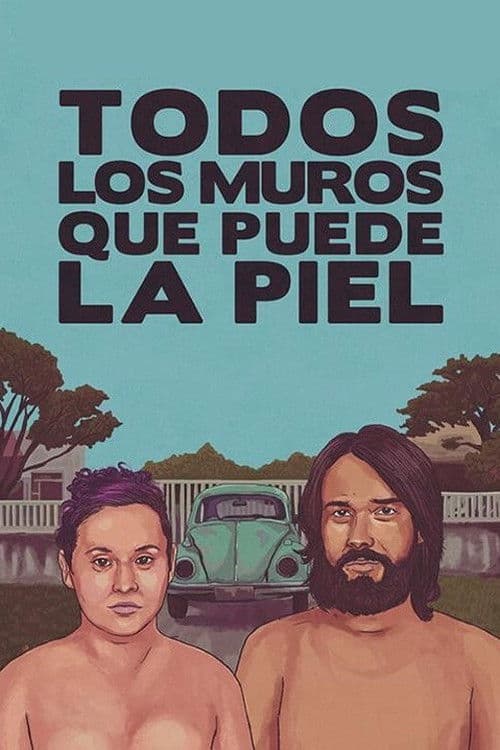 Todos los muros que puede la piel poster