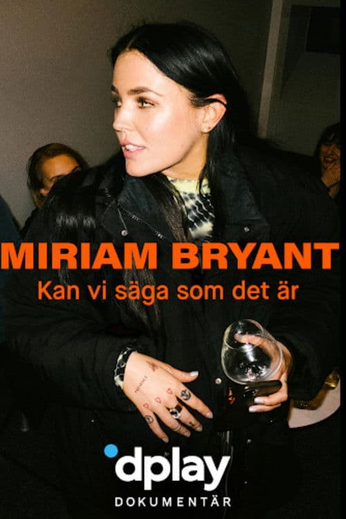 Miriam Bryant: Kan vi säga som det är poster