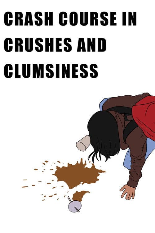 Crash Course in Crushes and Clumsiness poster