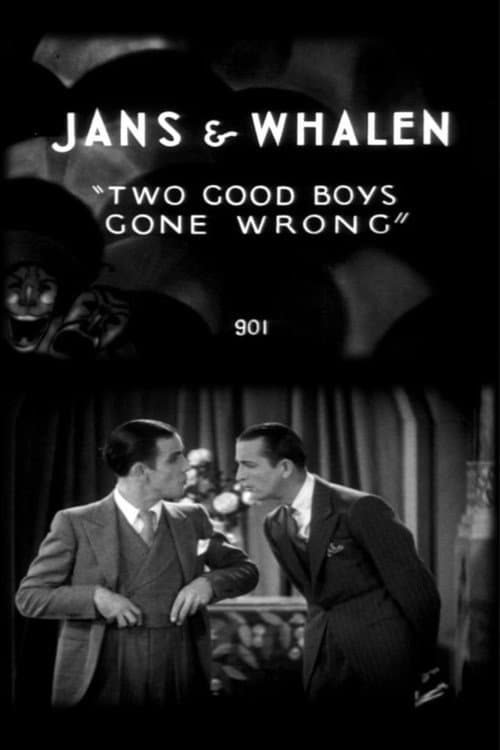 Two Good Boys Gone Wrong poster