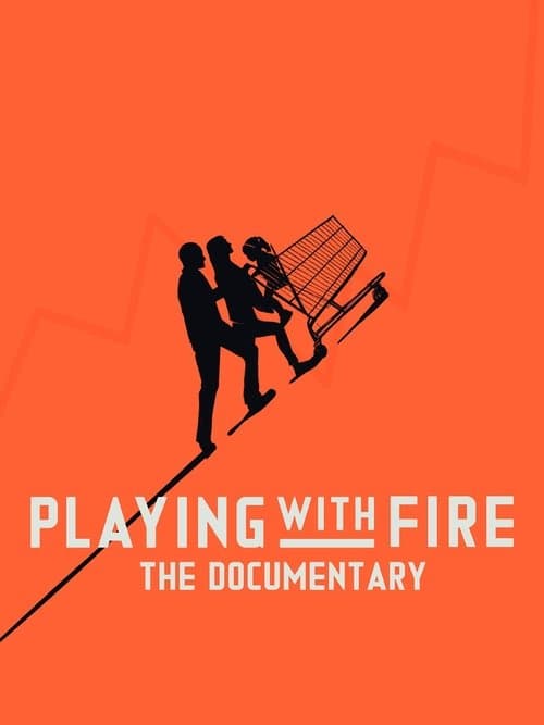 Playing with FIRE: The Documentary poster