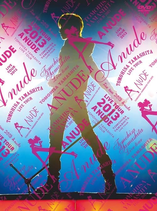 TOMOHISA YAMASHITA TOUR 2013 -A NUDE- poster