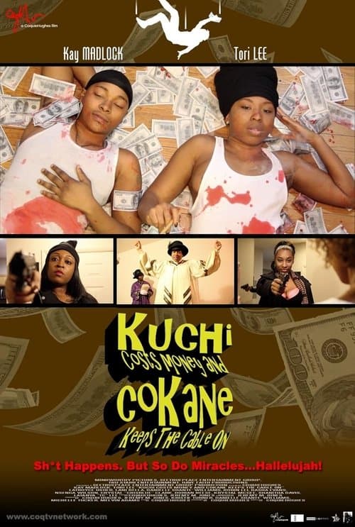 Kuchi Costs Money and CoKane Keeps the Cable On poster