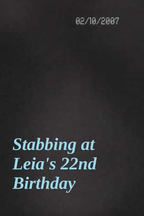 Stabbing at Leia's 22nd Birthday poster