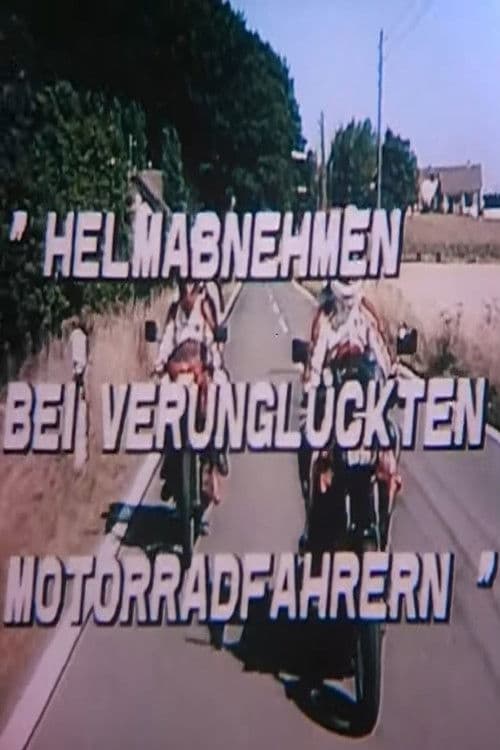 Helm abnehmen bei verunglückten Motorradfahrern poster
