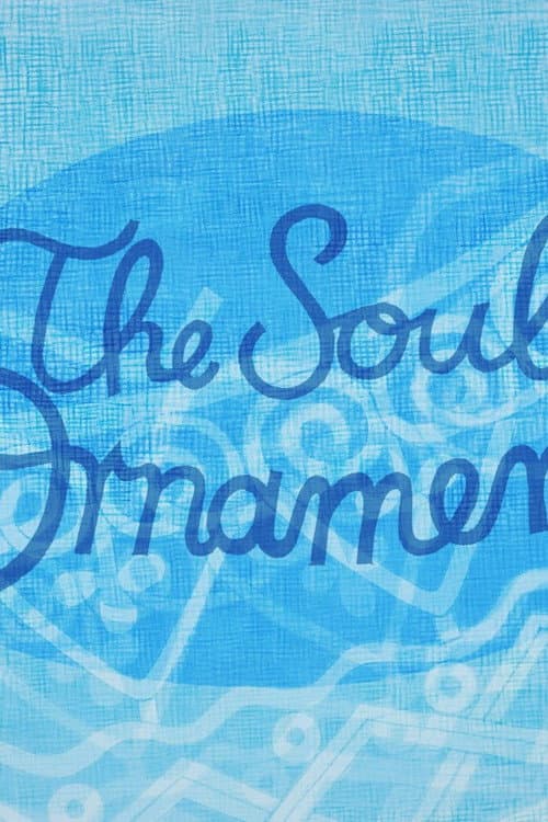 The Ornament of the Soul poster