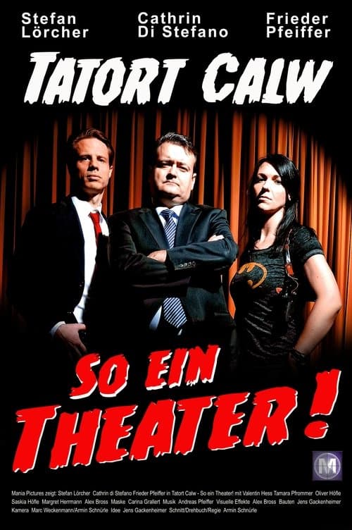 Tatort Calw - So ein Theater! poster