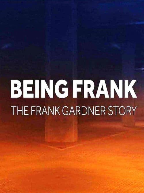 Being Frank - The Frank Gardner Story poster