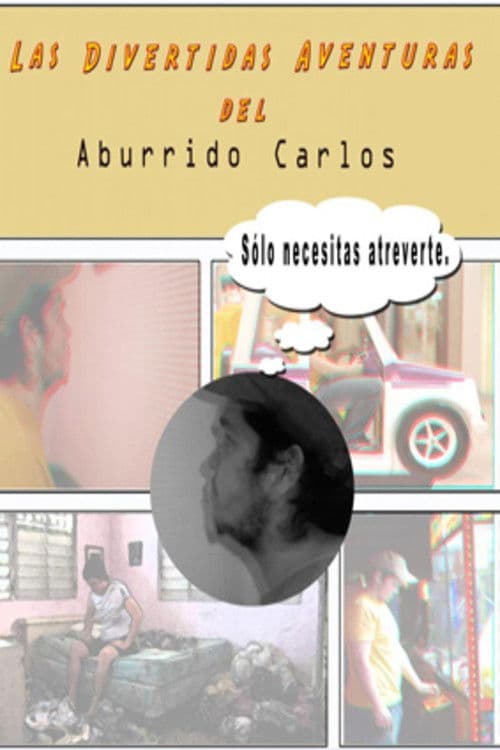 Las divertidas aventuras del aburrido Carlos poster