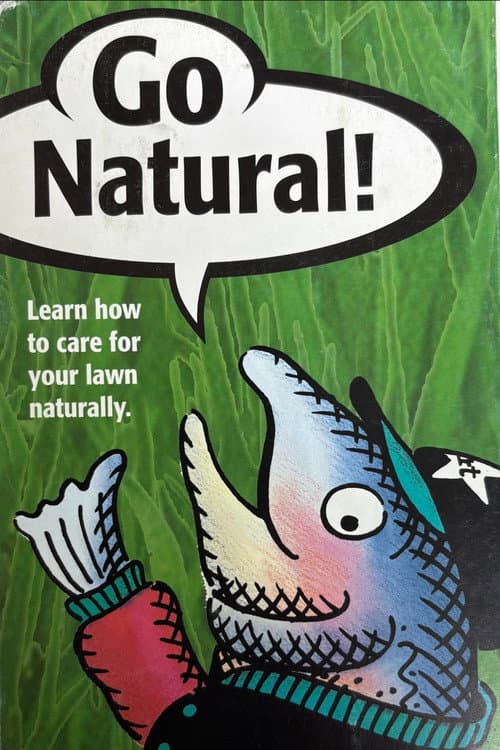 Go Natural! Learn How to Care for Your Lawn Naturally poster