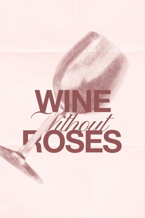 Wine Without Roses poster