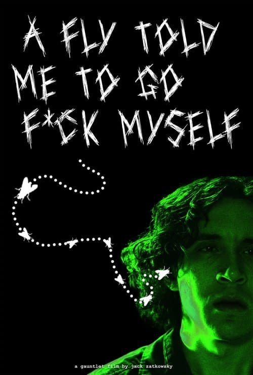 A Fly Told Me to Go F*ck Myself poster