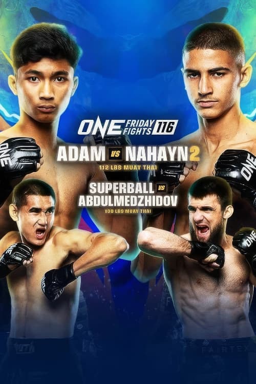 ONE Friday Fights 116: Adam vs. Nahayn 2 poster