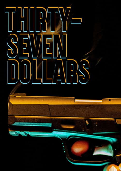 Thirty Seven Dollars poster