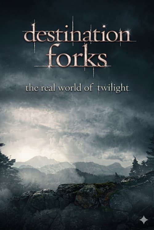Destination Forks: The Real World of Twilight poster