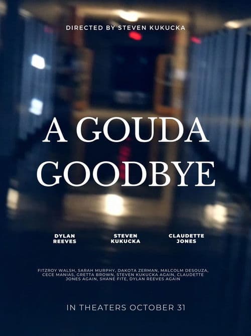 A Gouda Goodbye poster