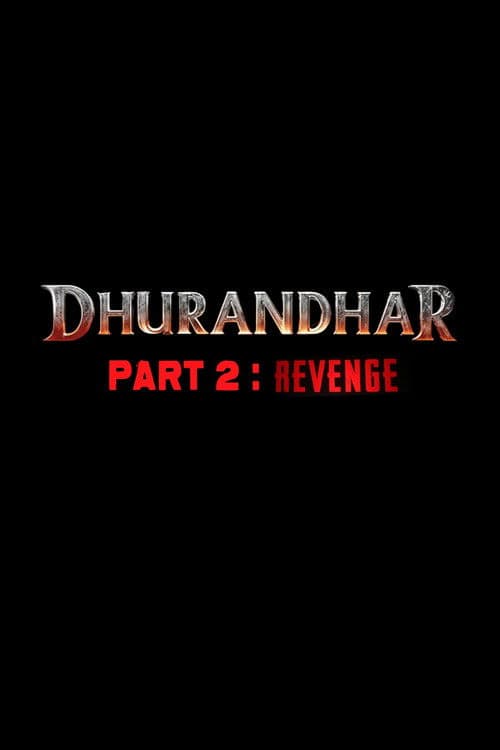 Dhurandhar Part 2: The Revenge poster