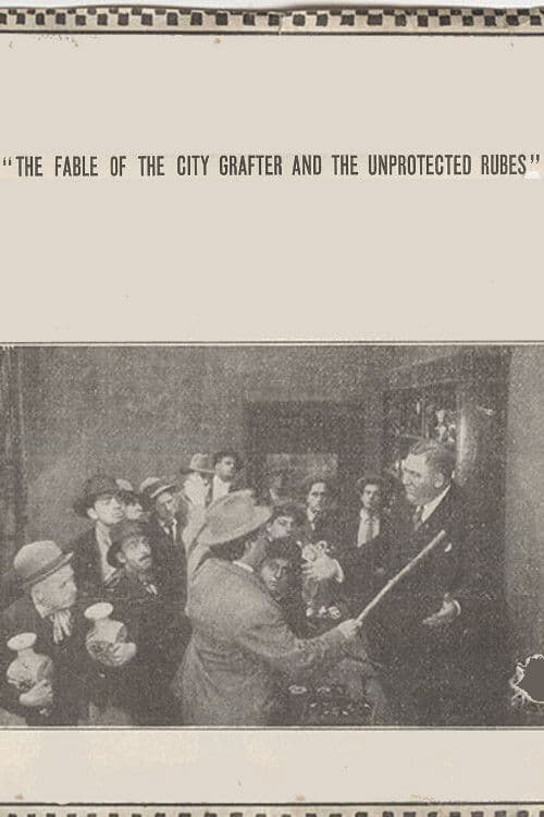 The Fable of the City Grafter and the Unprotected Rubes poster