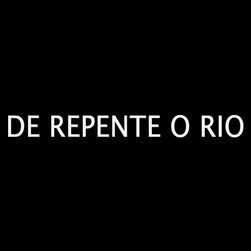 De Repente o Rio