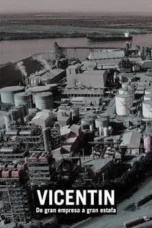 Vicentin, de gran empresa a gran estafa poster