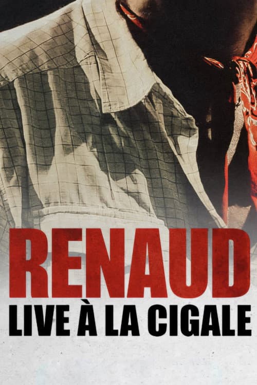 Renaud, le concert culte à La Cigale ! poster