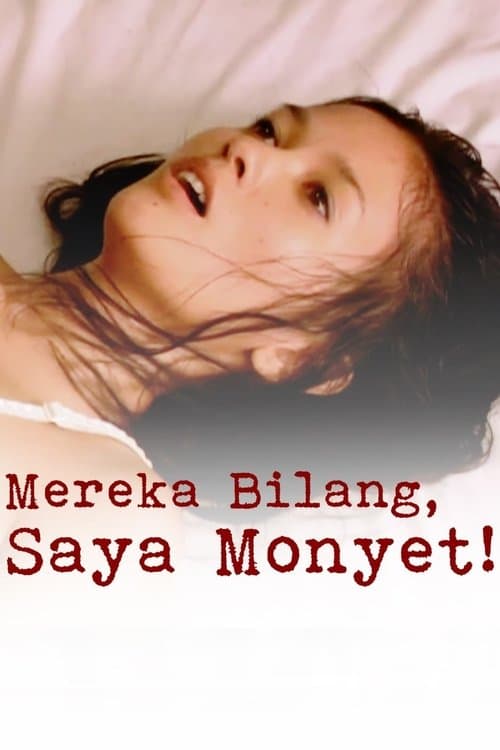 Mereka Bilang, Saya Monyet! poster