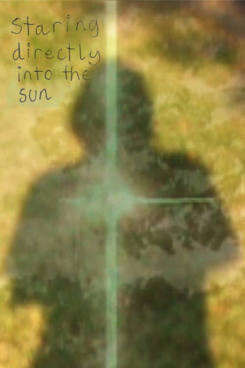 Staring Directly Into The Sun poster