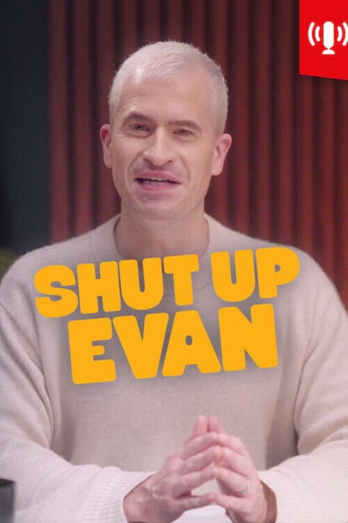 Shut Up Evan poster