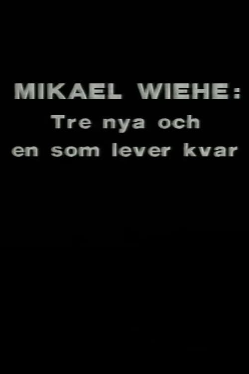 Mikael Wiehe: Tre nya och en som lever kvar poster